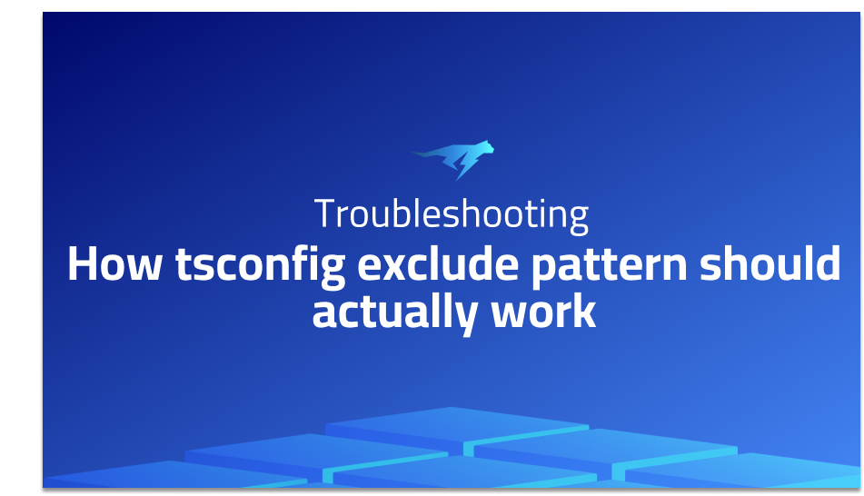 How tsconfig exclude pattern should actually work